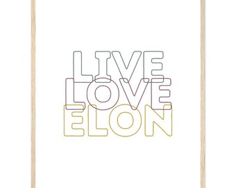 Live Love Elon Premium Matte Wooden Framed Poster (24x32)