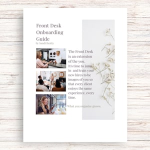 May include: A white and gray guide with the title "Front Desk Onboarding Guide" by Sandi Beatty. The guide includes text about the importance of training new hires to provide a consistent customer experience. The guide also includes three photos of people working at a front desk.