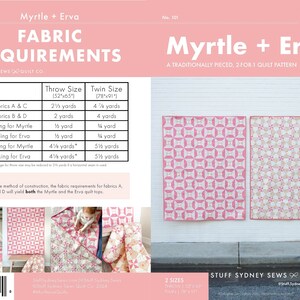 May include: A quilt pattern for a Myrtle and Erva quilt. The pattern is for a traditionally pieced, 2-for-1 quilt. The pattern includes fabric requirements for both a throw size (52" x 65") and a twin size (78" x 91"). The pattern is rated as easy to make.