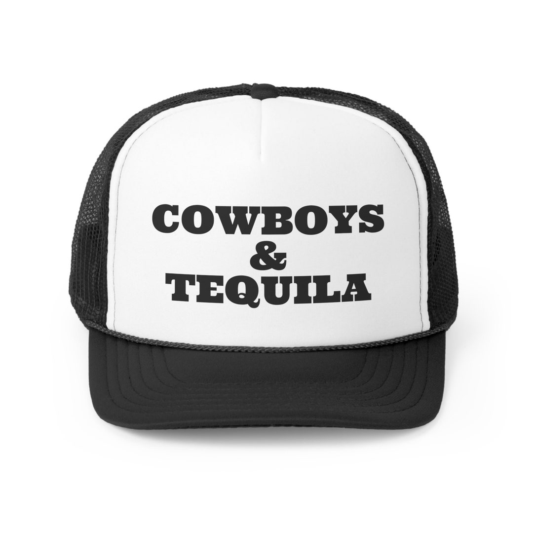 Cowboys and Tequila Funny Trucker Hat - Etsy