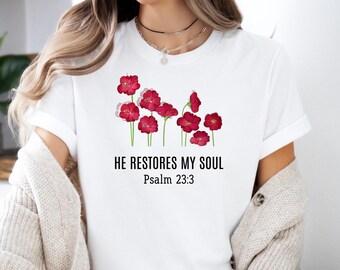 Psalm 23:3 Sweatshirt, He Restores My Soul, Christian Wildflower Shirt