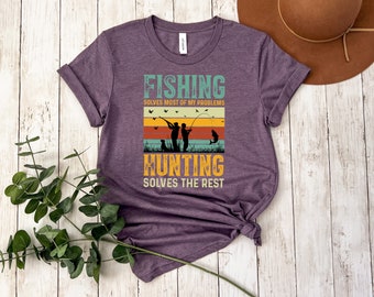 T-shirt Fishing Hunting Resolv My Problems : cadeau pêcheur et chasseur