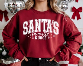 Santa's Favorite Nurse Sweatshirt: Christmas Holiday Crewneck