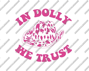Dolly Parton SVG, Dolly Parton png, Jolene Svg, In Dolly We Trust Svg, Cowboy Hat Svg, Cowgirl svg, Country Svg, Dolly Svg, Western SVG