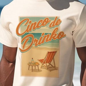 Cinco de Drinko Lustiges T-Shirt - Tequila Strand Shirt - Cinco de Mayo Party T-Shirt - Lustiges Alkohol Shirt zum Trinken und Urlaubsgefühl