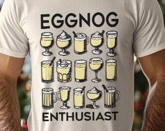 Eggnog Enthusiast Funny Christmas T-Shirt - Boozy Holiday Tee for Adults - Eggnog Lover Gift - Festive Drinking Shirt - Unique Xmas Apparel