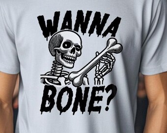 Wil je botten? Grappig T-shirt - edgy Halloween-skelethumor - grappige feestkleding voor oktober - Bonk Halloween Party-T-shirt