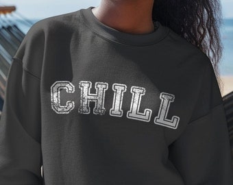 Chill - Zabawny, relaksujący sweter z okrągłym dekoltem - Humorystyczny, swobodny sweter - Minimalistyczny tekst graficzny - Luźny top Vibes - Wygodny, codzienny ubiór