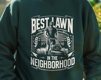 Best Lawn In The Neighborhood - Funny Father&#39;s Day Crewneck Sweatshirt - Heroic Lawn Care Graphic - Humorous Dad Sweatshirt - Lawn Mower Top