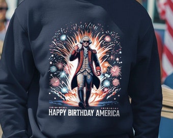 Happy Birthday America Funny Crewneck - Sudadera divertida del 4 de julio - Diseño de fuegos artificiales de George Washington - Equipo divertido del Día de la Independencia