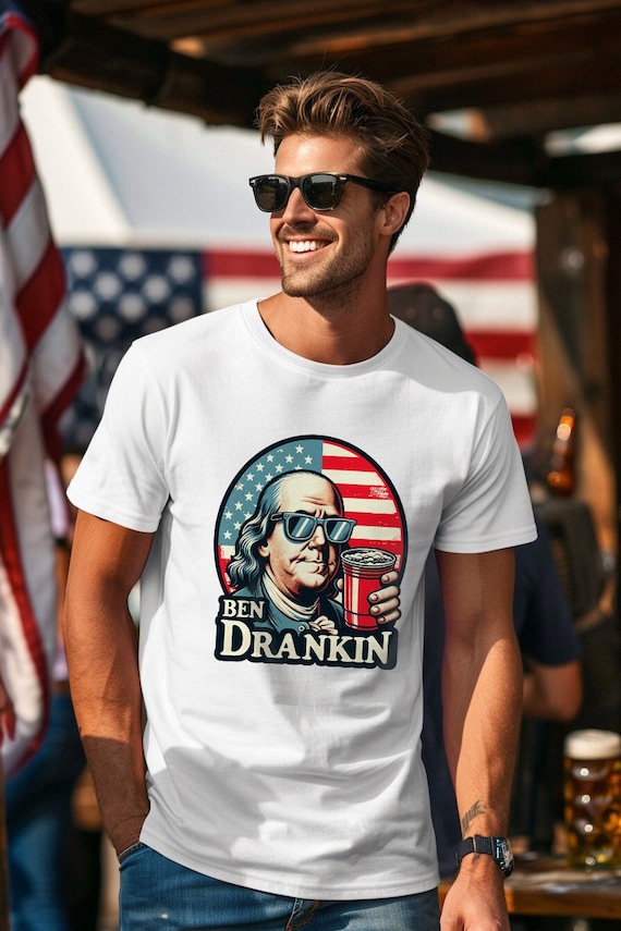 Ben Drankin 4th Of July Patriotic Funny T-Shirt Ben Drankin 4th Of July Patriotic Funny T-Shirt