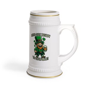 Let&#39;s Get Ready to Stumble - Funny Beer Stein Mug