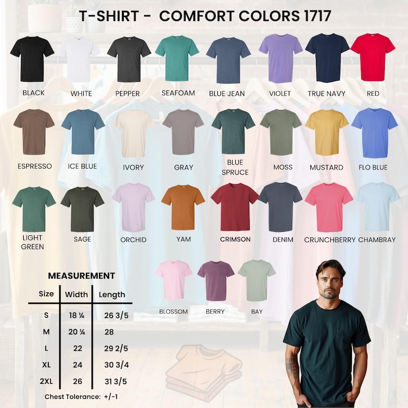 May include: A selection of Comfort Colors 1717 t-shirts in a range of colours, including black, white, and red. The image includes a size chart with measurements in inches, from small to 2XL. A man is wearing a dark green t-shirt.