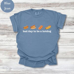 Bad Day To Be A Hotdog Shirt, Comfort Colors July 4th Shirt, Funny July 4th T- Shirt,  Funny America Shirt, Fourth of July, Patriotic Shirt