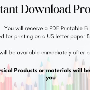 K&ouml;nnte beinhalten: Sofortiger Download-Produkttext mit einem Hintergrund aus bunten Bleistiften. Der Text lautet: "Sie erhalten eine druckbare PDF-Datei Formatiert f&uuml;r den Druck auf US-Briefpapier 8,5"x 11" Dateien stehen sofort nach dem Kauf zur Verf&uuml;gung Keine physischen Produkte oder Materialien werden versandt"