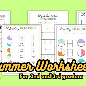 May include: A set of colorful summer-themed worksheets for 2nd and 3rd graders. The worksheets focus on fractions and include activities like adding like fractions, matching fractions to visual representations, writing fractions on a number line, and drawing fractions.