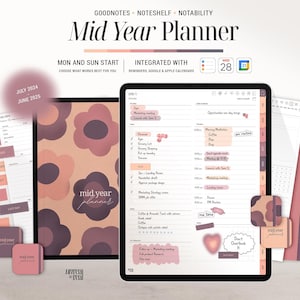 May include: Digital Mid Year Planner with a floral design, integrated with Google and Apple calendars. The planner includes sections for reminders and daily tasks. The image shows a tablet, planner stickers, and a notebook. The text on the planner says "Mid Year Planner".