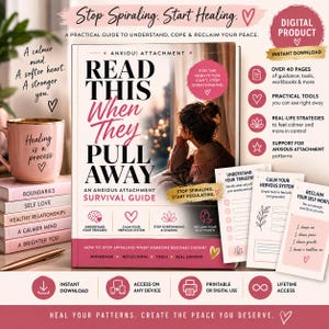 May include: A digital guide titled Read This When They Pull Away, featuring a pink mug on a stack of books, a pen, and printable worksheets. The cover displays text about anxious attachment, self-love, and healing, with icons for triggers and nervous system regulation.