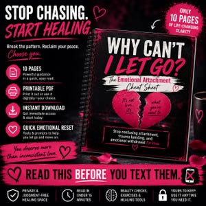 以下が含まれることがあります： Why Can't I Let Go? The Emotional Attachment Cheat Sheetというタイトルのスパイラル綴じガイド。表紙には黒い背景にピンクのアクセントが施され、テキストが書かれたピンクの割れたハートが描かれており、10ページのガイダンスが記載されています。