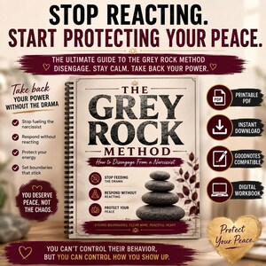 May include: A spiral-bound digital workbook titled The Grey Rock Method: How to Disengage From a Narcissist. The cover features a stack of four dark grey stones, maroon text, and botanical illustrations. It includes icons for PDF, download, and digital use.