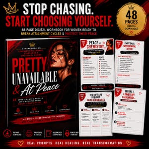 May include: A 48-page digital workbook titled Pretty Unavailable & At Peace, featuring a black and red cover with a portrait of a person. The set includes multiple internal pages with text prompts, checklists, and sections on emotional growth.