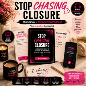 May include: A Stop Chasing Closure workbook and companion podcast kit featuring a tablet displaying the cover, a smartphone with podcast interface, a printed workbook page, a black mug with text, a candle, and a gold pen on a marble surface.