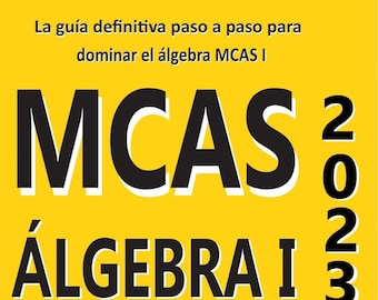 MCAS Algebra I Guide for Beginners (Spanish Edition)