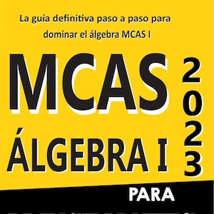 Puede incluir: Una portada de libro amarilla y negra con el título "MCAS 2023 Álgebra I para principiantes". El libro está escrito por Reza Nazari y traducido por Kamrouz Berenji.