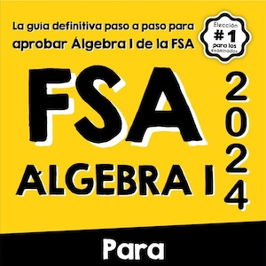 Puede incluir: Una portada de libro amarilla y negra con el título "FSA Algebra 1 2024" y el texto "La guia definitiva paso a paso para aprobar Algebra I de la FSA" y "Para Principiantes". La portada también incluye una insignia que dice "Elección #1 para los examinados".