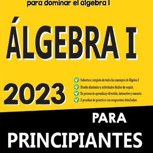 Puede incluir: Una portada de libro amarilla con el título "Álgebra I 2023 para principiantes" en texto negro. El libro está escrito por Reza Nazari y traducido por Kamrouz Berenji. La portada incluye marcas de verificación junto a viñetas que describen las características del libro.