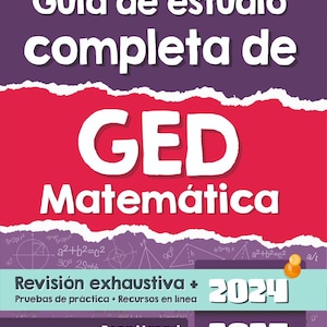 May include: A purple and red cover for a study guide for the GED Math exam. The cover features the text "Guia de estudio completa de GED Matematica" and the years "2024" and "2025".
