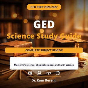 Könnte beinhalten: Ein Buchcover für den GED Science Study Guide 2026-2027 von Dr. Kam Berenji. Der Text lautet GED Prep 2026-2027, GED Science Study Guide, Complete Subject Review und Master life science, physical science, and Earth science mit Symbolen.