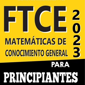 May include: A yellow and black book cover with the title "FTCE 2023 MATHEMATICS OF GENERAL KNOWLEDGE FOR BEGINNERS". The book is written by Reza Nazari and translated by Kamrouz Berenji.