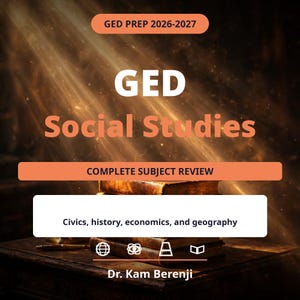 Op de afbeelding: Een GED Prep 2026-2027 Social Studies boekcover voor volledige vakbeoordeling met de tekst GED Social Studies, Civics, history, economics, and geography, en Dr. Kam Berenji. Het ontwerp bevat iconen van een wereldbol, atoom en boek.