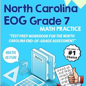 May include: A blue workbook titled "North Carolina EOG Grade 7 Math Practice" with the year 2025. The cover includes the text "Test Prep Workbook" and "Math is Fun". A calculator, pencil, and a thumbs-up graphic are also shown.