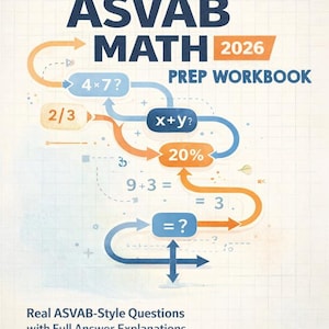 May include: A workbook titled "ASVAB MATH 2026 PREP WORKBOOK" with math problems and equations. The cover features a blue and orange design with mathematical symbols and the text "Real ASVAB-Style Questions with Full Answer Explanations" and the author's name, Dr. Kam Berenji.