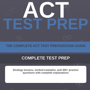 Puede incluir: Una portada de libro de preparación para el examen ACT de color gris oscuro con texto azul que dice ACT PREP 2026-2027, ACT TEST PREP y THE COMPLETE ACT TEST PREP GUIDE. Un recuadro blanco contiene el texto Strategy lessons, worked examples, and 400+ practice questions.