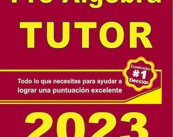 PRE-ALGEBRA TUTOR: Todo lo que necesitas para ayudar a lograr una puntuación excelente