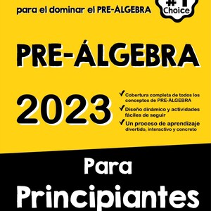 PREÁLGEBRA PARA PRINCIPIANTES: La guía definitiva paso a paso para prepararse para la prueba de preálgebra (Spanish Edition)
