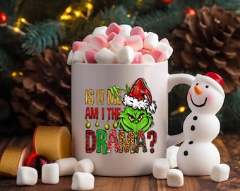 Is it me Am I the Drama mug, Grinch coffee mug, Funny Grinch mug, Festive holiday mug, Christmas gift, Trendy Christmas mug, Holiday mug