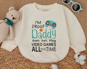 I Proof Daddy Does Not Play Video Game All The Time Romper, Father&#39;s Day Bodysuit, Gamer Daddy Clothes, Baby Announcement, Baby Shower Gift