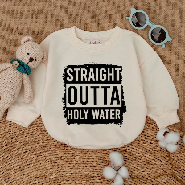 Straight Outta Holy Water Baby Romper, Funny Baptism Baby Bodysuit, Religious Keepsake Outfit, Newborn Bubble Romper, Baby Shower Gift