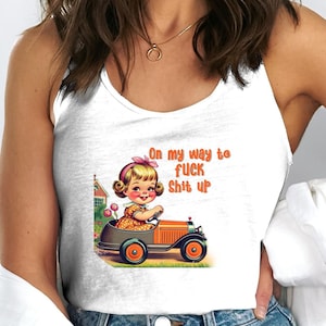 Sarcastic Women&#39;s Tank Top, Adult Humor, Funny Graphic Tank, Funny Quote Tank, Retro Style Tank Top, On My Way To Tank Top