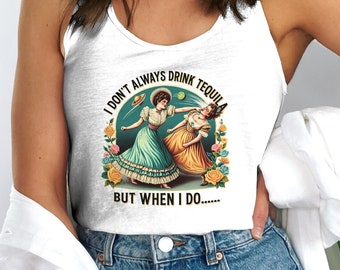 Sarcastic Women's Tank Top, Adult Humor Tank Top, Funny Tequila Phrase Top, Drinking Humor Shirt, Retro Style, Sassy Graphic Tank