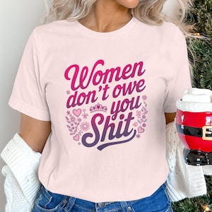 Empowerment Feminist Quote T-Shirt, Inspirational Womens Rights Shirt, Bold Statement Tee, Girl Power Graphic Tee, Feminist Apparel