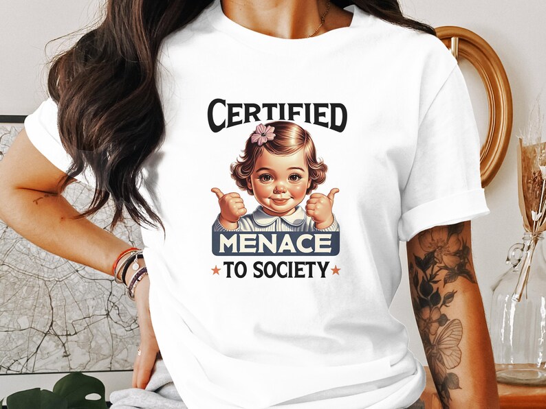 Certified Menace To Society Graphic T-Shirt, Funny Adult Humor Tee, Trendy Retro Shirt, Sarcastic Gift, Unique Graphic Tee, Menace Shirt image 10
