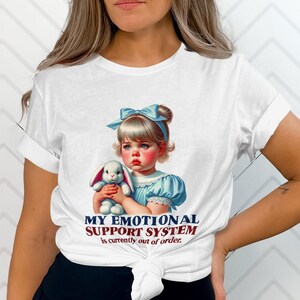 Funny Adult Humor Tee, My Emotional Support System T-Shirt, Sarcastic Retro Quote Shirt, Trendy Retro Graphic Tee, Out of Order Tee image 5