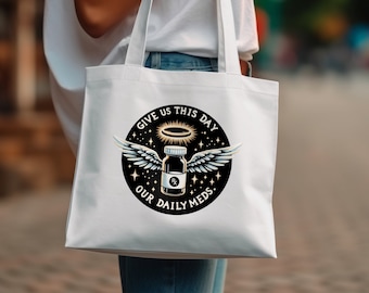 Give Us This Day Our Daily Meds Tote Bag, Funny Quote Tote Bag, Medical Themed Tote Bag, Pharmacy Gift Tote Bag, Reusable Shopping Bag