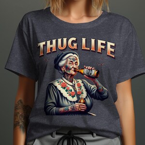 Thug Life Adult Humor T-Shirt, Funny Grandma Drinking Beer Tee, Cool Graphic Tee, Unique Tattooed Grandma Shirt, Hipster Novelty Shirt image 6