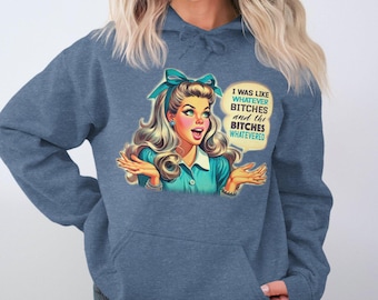 Retro Style Whatever Bitches Graphic Women&#39;s Hoodies